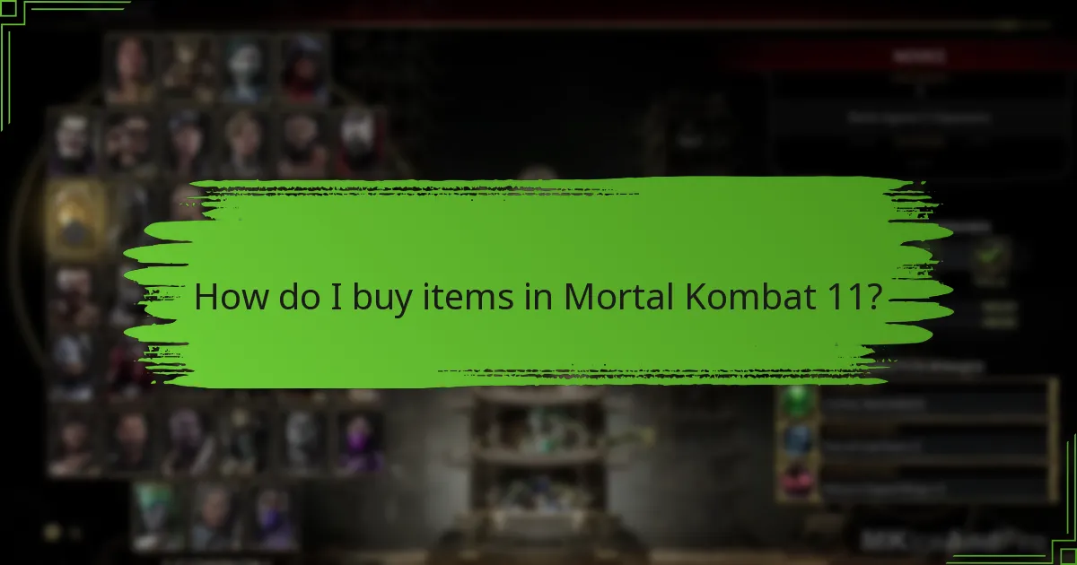 How do I buy items in Mortal Kombat 11?
