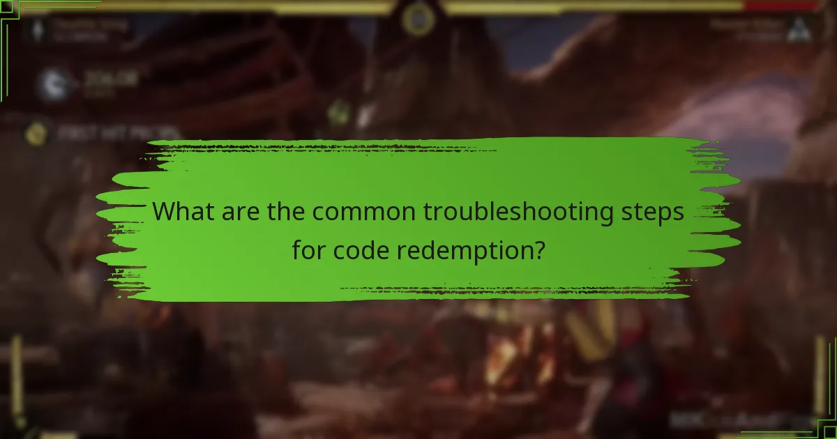 What are the common troubleshooting steps for code redemption?